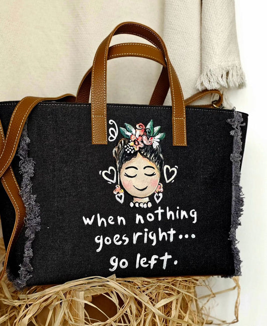 Black Jeans Tote Bag When Nothing Goes Right Go Left
